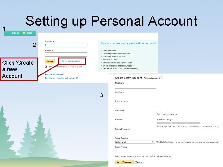 1 Setting up Personal Account 2 Click ‘Create a new Account 3 