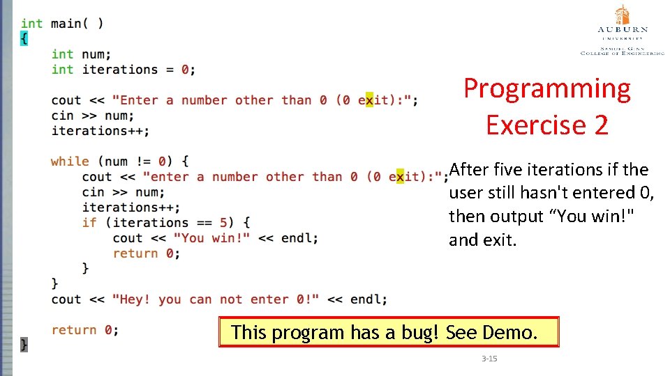 Programming Exercise 2 After five iterations if the user still hasn't entered 0, then