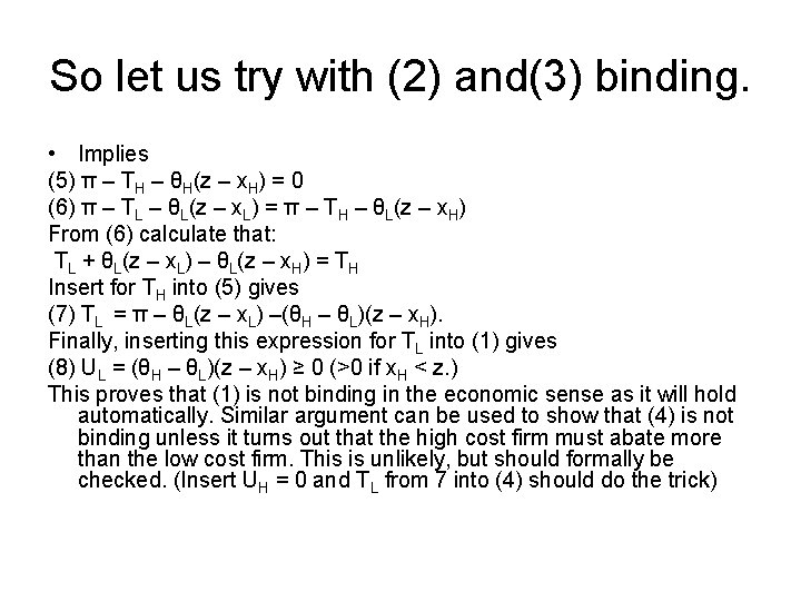 So let us try with (2) and(3) binding. • Implies (5) π – TH