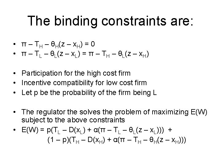 The binding constraints are: • π – TH – θH(z – x. H) =