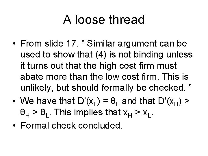 A loose thread • From slide 17. ” Similar argument can be used to