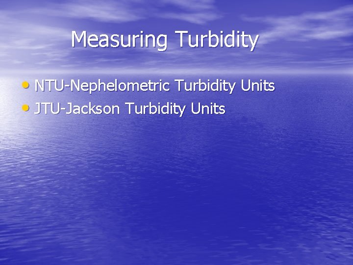 Turbidity Gary Cooper Stefanie Harrison Definition Measure of