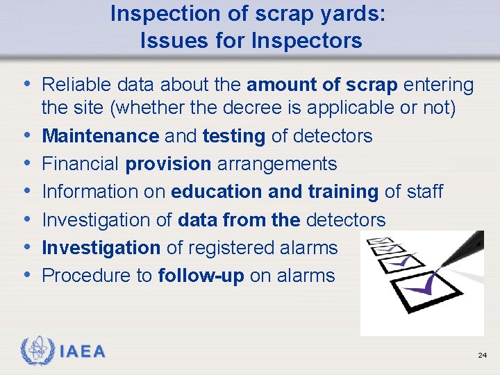 Inspection of scrap yards: Issues for Inspectors • Reliable data about the amount of