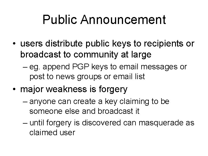 Public Announcement • users distribute public keys to recipients or broadcast to community at Public Announcement • users distribute public keys to recipients or broadcast to community at