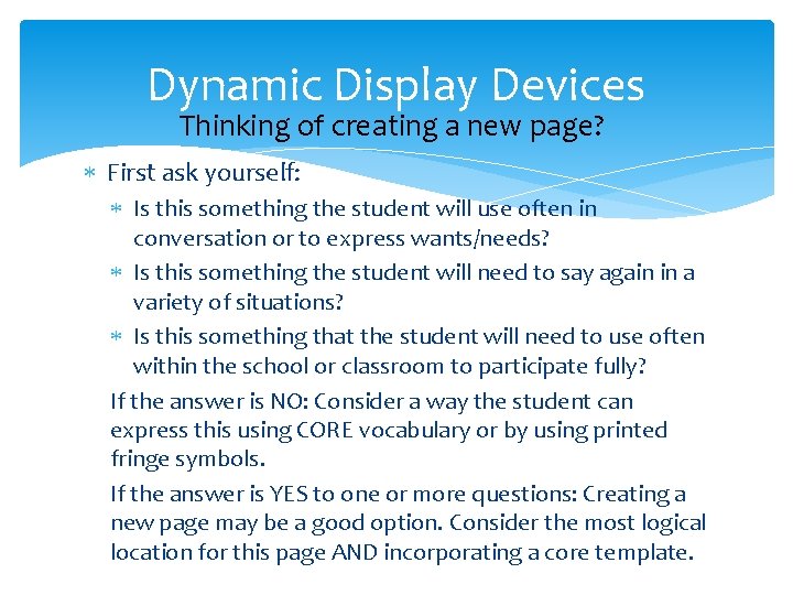 Dynamic Display Devices Thinking of creating a new page? First ask yourself: Is this