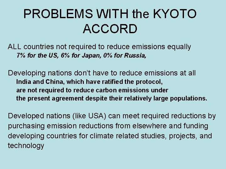 PROBLEMS WITH the KYOTO ACCORD ALL countries not required to reduce emissions equally 7%