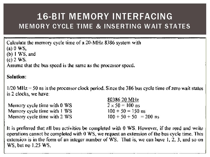16 -BIT MEMORY INTERFACING MEMORY CYCLE TIME & INSERTING WAIT STATES 104 