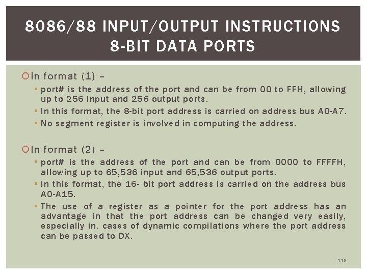 8086/88 INPUT/OUTPUT INSTRUCTIONS 8 -BIT DATA PORTS In format (1) – § port# is