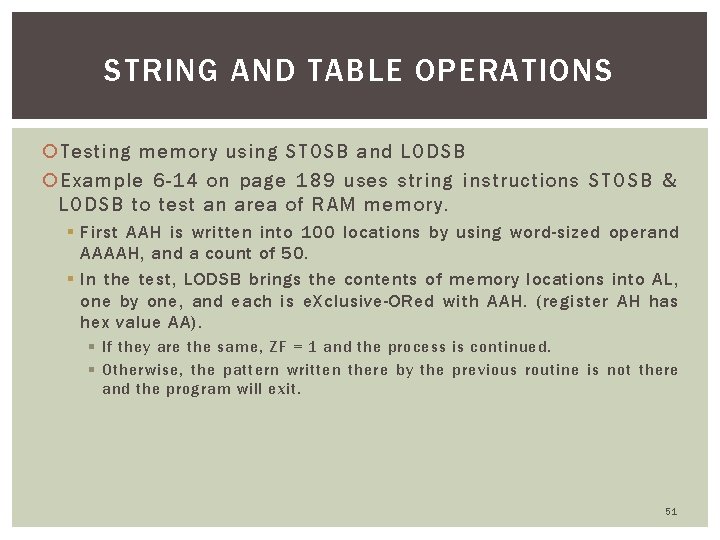 STRING AND TABLE OPERATIONS Testing memory using STOSB and LODSB Example 6 -14 on