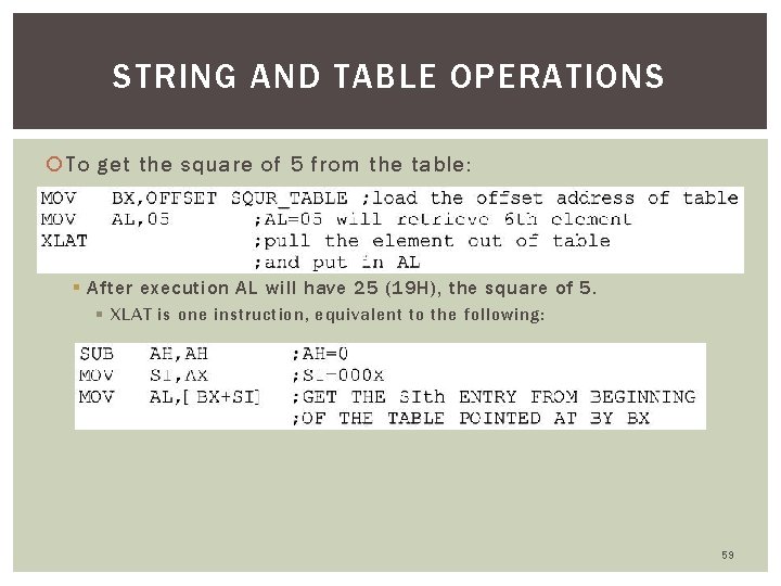 STRING AND TABLE OPERATIONS To get the square of 5 from the table: §