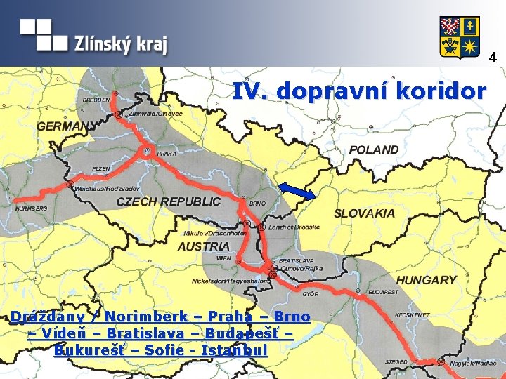 4 IV. dopravní koridor Dráždany / Norimberk – Praha – Brno – Vídeň –
