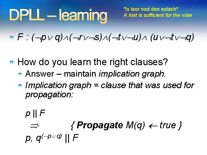 DPLL – learning "Is leor nod don eolach" A hint is sufficient for the