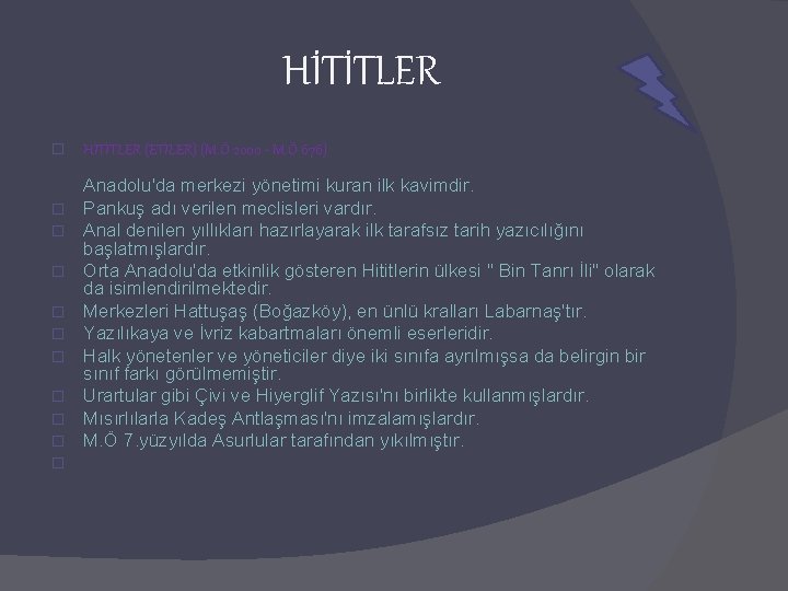 HİTİTLER � � � HİTİTLER (ETİLER) (M. Ö 2000 - M. Ö 676) Anadolu'da