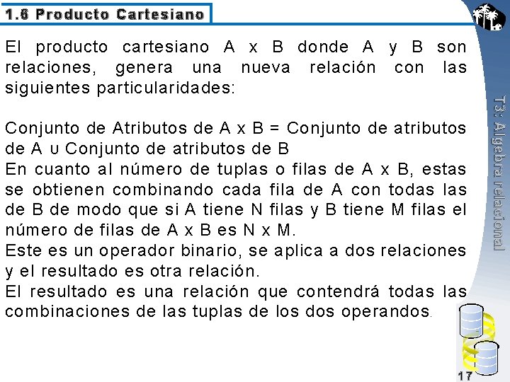 1. 6 Producto Cartesiano Conjunto de Atributos de A x B = Conjunto de