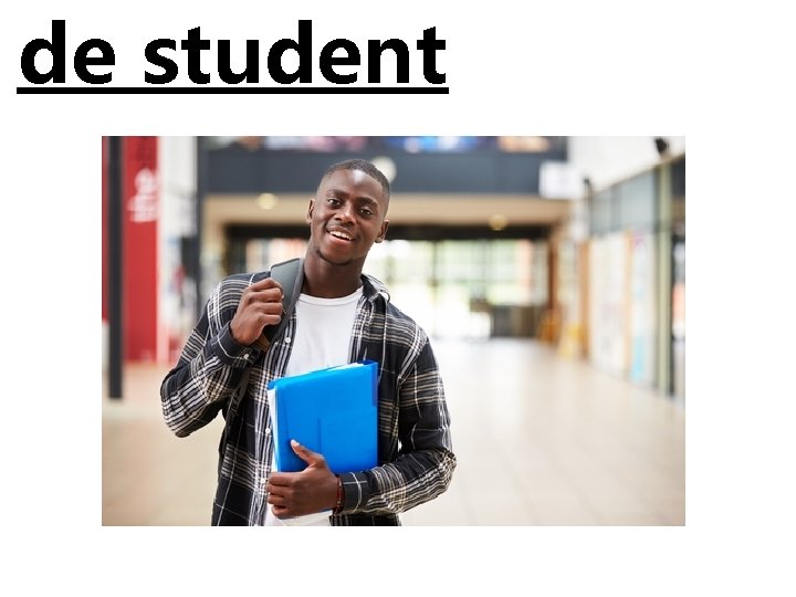 de student 