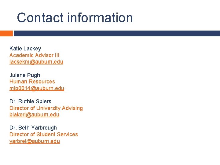 Contact information Katie Lackey Academic Advisor III lackekm@auburn. edu Julene Pugh Human Resources mjp