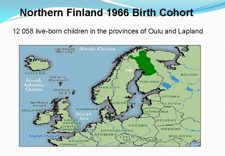 Northern Finland 1966 Birth Cohort 12 058 live-born children in the provinces of Oulu