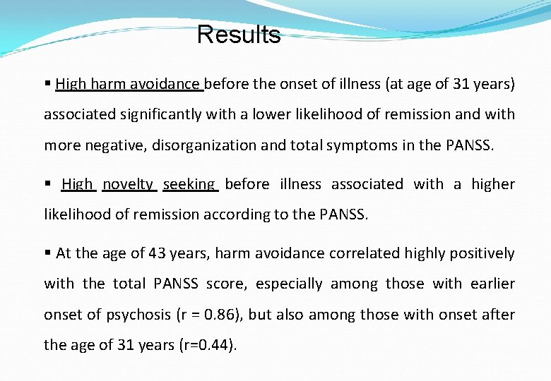 Results § High harm avoidance before the onset of illness (at age of 31