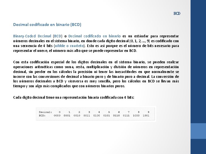 BCD Decimal codificado en binario (BCD) Binary-Coded Decimal (BCD) o Decimal codificado en binario