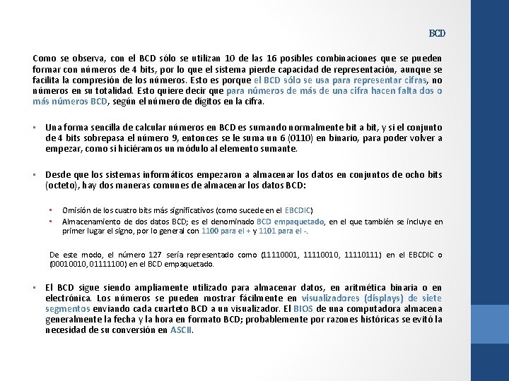 BCD Como se observa, con el BCD sólo se utilizan 10 de las 16 BCD Como se observa, con el BCD sólo se utilizan 10 de las 16