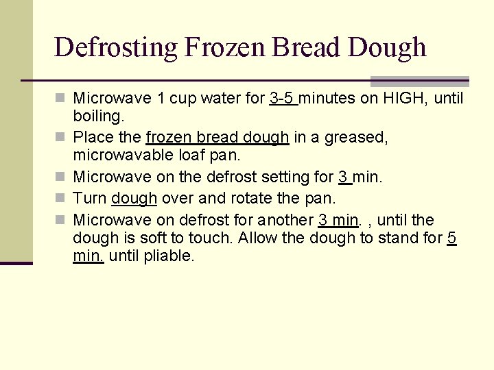 Defrosting Frozen Bread Dough n Microwave 1 cup water for 3 -5 minutes on