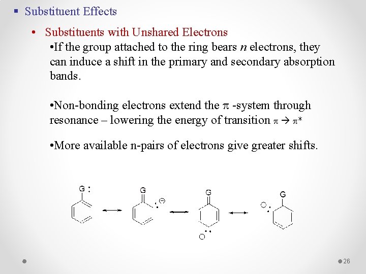 § Substituent Effects • Substituents with Unshared Electrons • If the group attached to