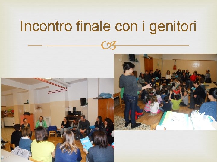 Incontro finale con i genitori 