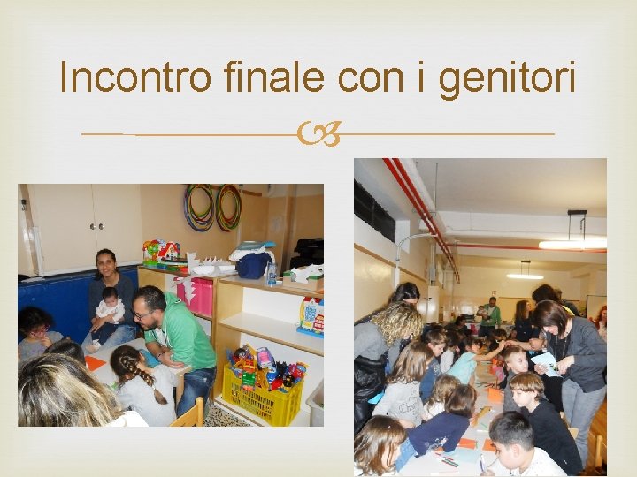 Incontro finale con i genitori 