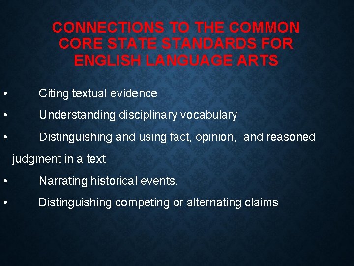 CONNECTIONS TO THE COMMON CORE STATE STANDARDS FOR ENGLISH LANGUAGE ARTS • Citing textual