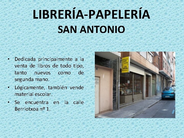 LIBRERÍA-PAPELERÍA SAN ANTONIO • Dedicada principalmente a la venta de libros de todo tipo,