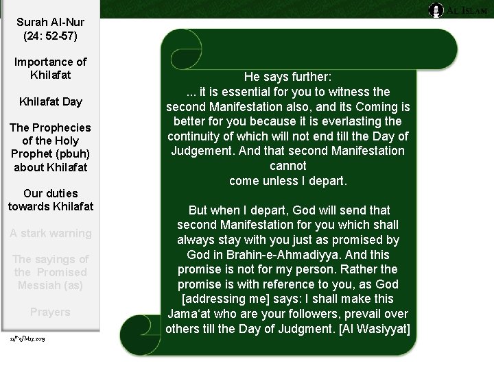 Surah Al-Nur (24: 52 -57) Importance of Khilafat Day The Prophecies of the Holy