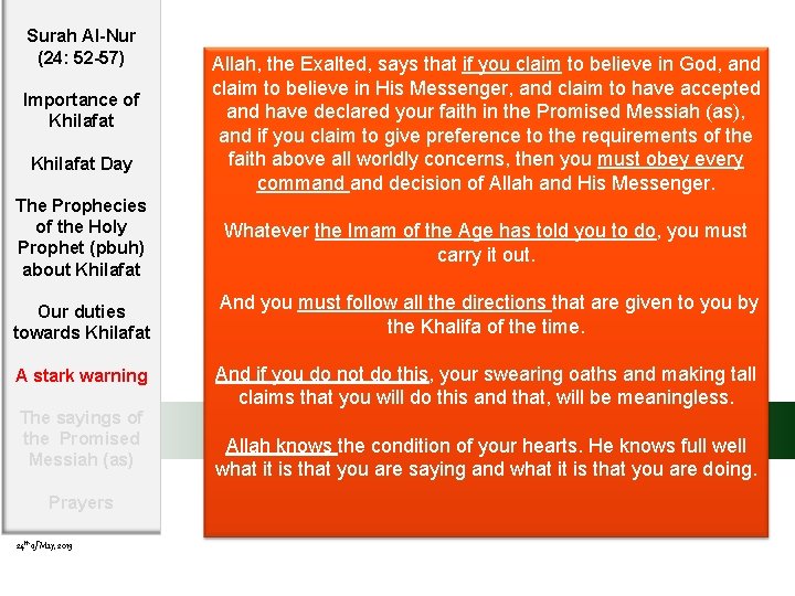 Surah Al-Nur (24: 52 -57) Importance of Khilafat Day Allah, the Exalted, says that