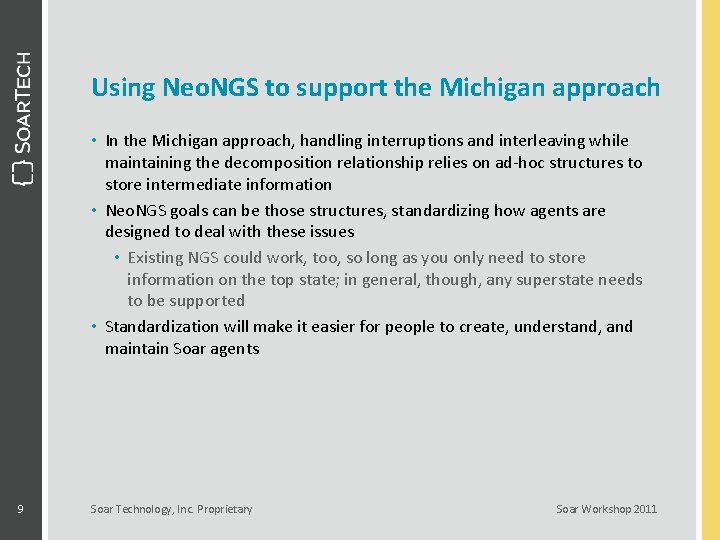 Using Neo. NGS to support the Michigan approach • In the Michigan approach, handling