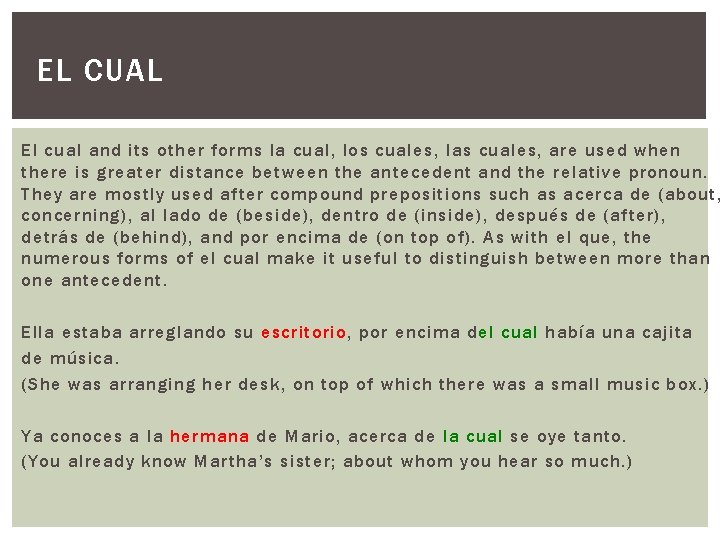 EL CUAL El cual and its other forms la cual, los cuales, las cuales,