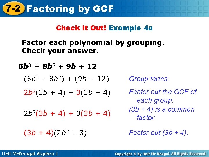 7 -2 Factoring by GCF Check It Out! Example 4 a Factor each polynomial