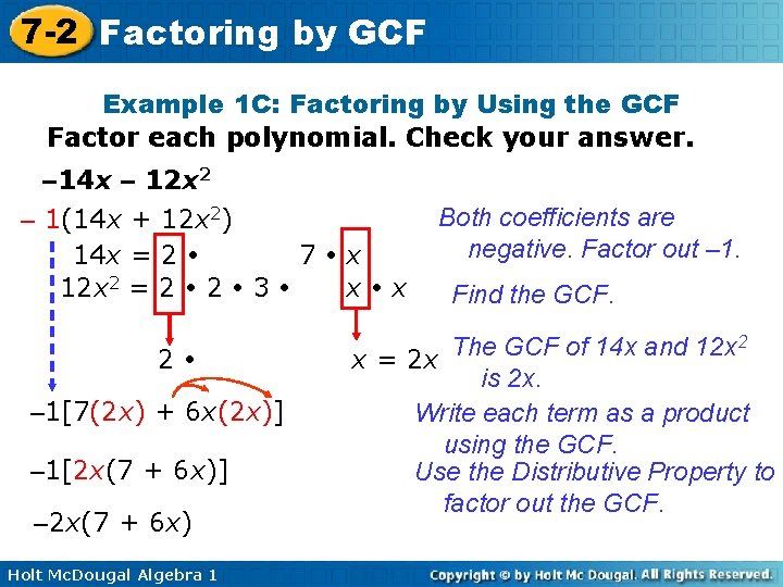 7 -2 Factoring by GCF Example 1 C: Factoring by Using the GCF Factor