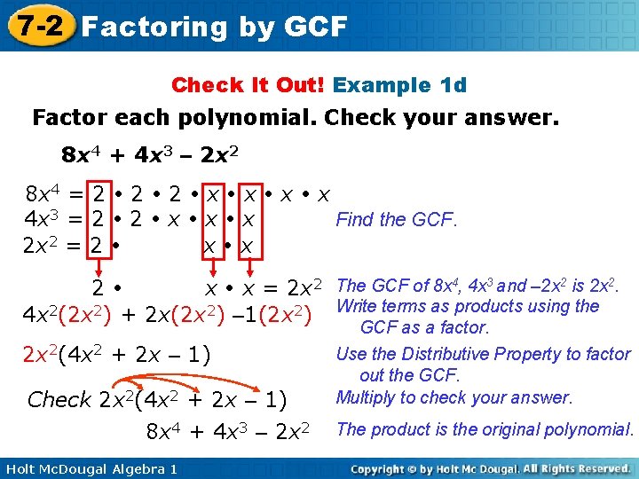 7 -2 Factoring by GCF Check It Out! Example 1 d Factor each polynomial.