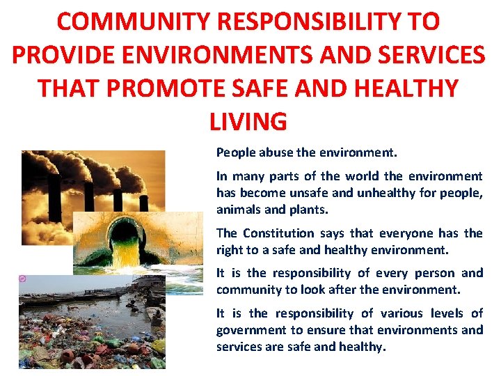COMMUNITY RESPONSIBILITY TO PROVIDE ENVIRONMENTS AND SERVICES THAT PROMOTE SAFE AND HEALTHY LIVING People
