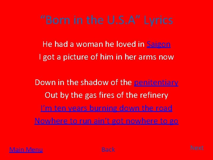 “Born in the U. S. A” Lyrics He had a woman he loved in