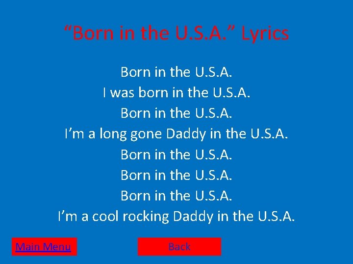 “Born in the U. S. A. ” Lyrics Born in the U. S. A.