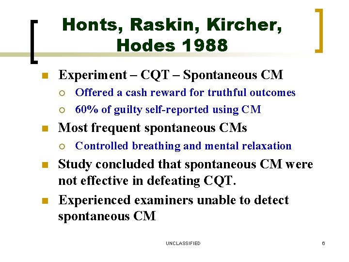Honts, Raskin, Kircher, Hodes 1988 n Experiment – CQT – Spontaneous CM ¡ ¡