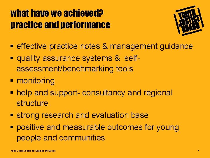 what have we achieved? practice and performance § effective practice notes & management guidance