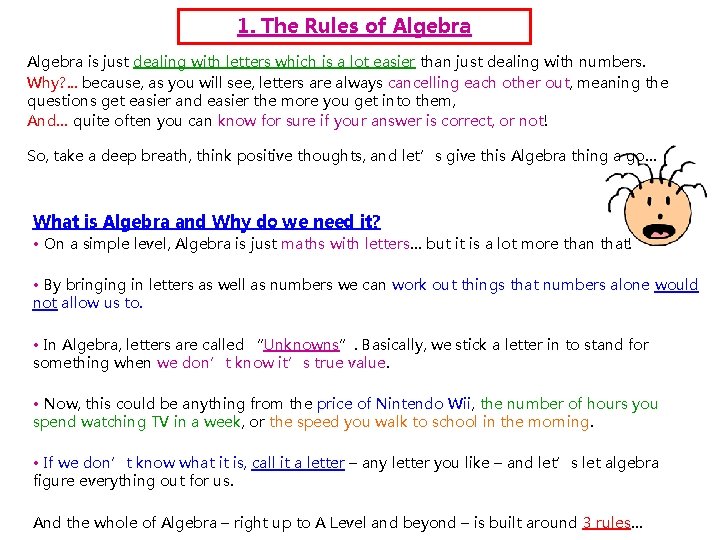 1. The Rules of Algebra is just dealing with letters which is a lot