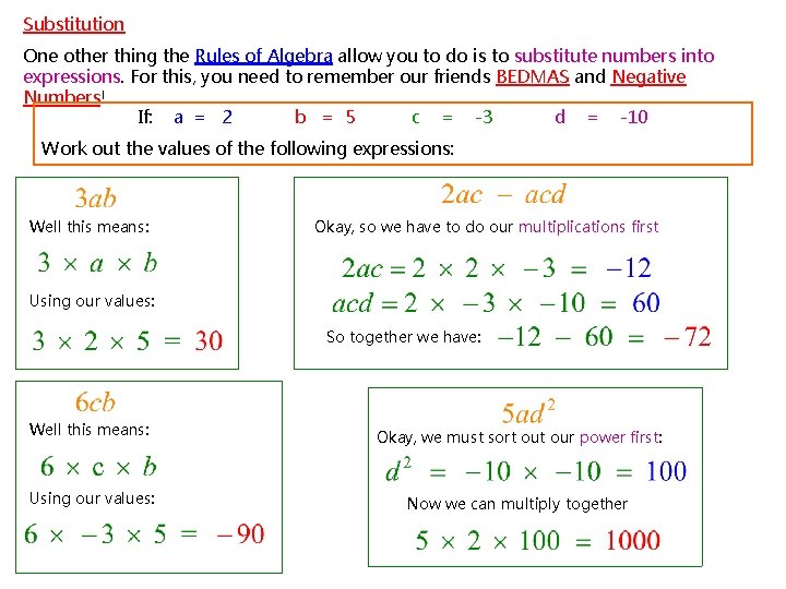 Substitution One other thing the Rules of Algebra allow you to do is to