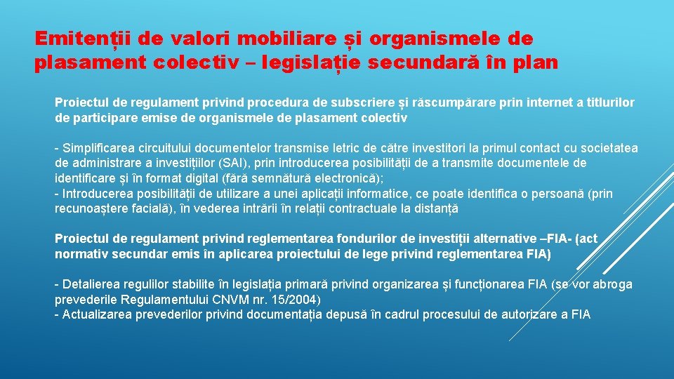 Emitenții de valori mobiliare și organismele de plasament colectiv – legislație secundară în plan