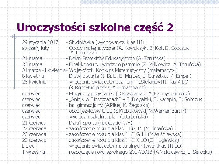 Uroczystości szkolne część 2 29 stycznia 2017 styczeń, luty - Studniówka (wychowawcy klas III)