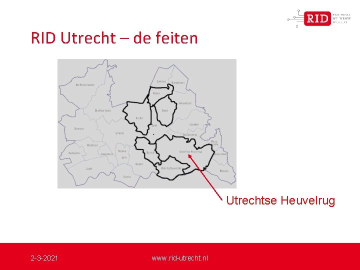 RID Utrecht – de feiten Utrechtse Heuvelrug 2 -3 -2021 www. rid-utrecht. nl 