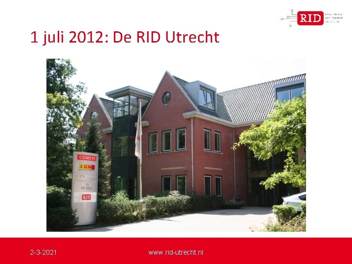 1 juli 2012: De RID Utrecht 2 -3 -2021 www. rid-utrecht. nl 