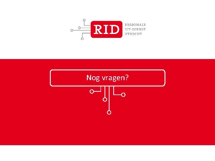 Nog vragen? 2 -3 -2021 www. rid-utrecht. nl 22 