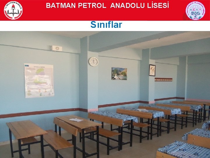 BATMAN PETROL ANADOLU LİSESİ Sınıflar 0 -3 yaş , 3 -6 yaş, 7 -11